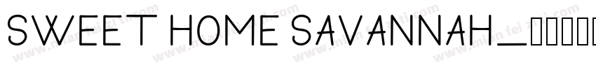 Sweet Home Savannah字体转换